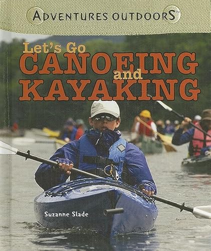 Imagen de archivo de Let's Go Canoeing and Kayaking a la venta por Better World Books: West