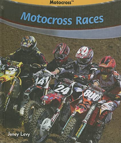 Motocross Races (9781404236967) by Levy, Janey