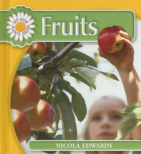 Fruit (See How Plants Grow) (9781404237018) by Edwards, Nicola