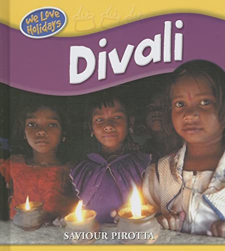Divali: A Hindu Holiday (We Love Holidays (2008-2009)) (9781404237063) by Pirotta, Saviour