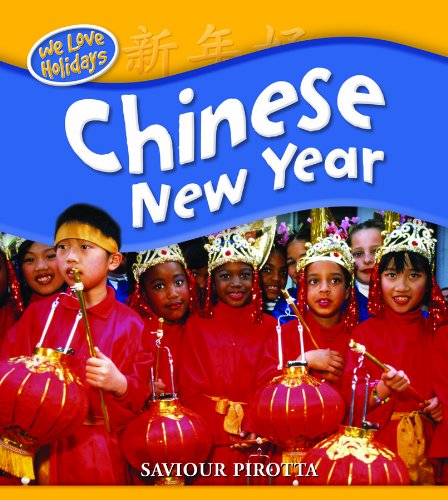 Chinese New Year (We Love Holidays) (9781404237094) by Pirotta, Saviour