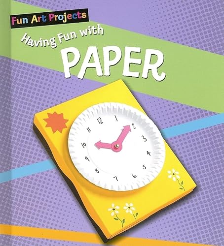 9781404237162: Having Fun with Paper (Fun Art Projects)