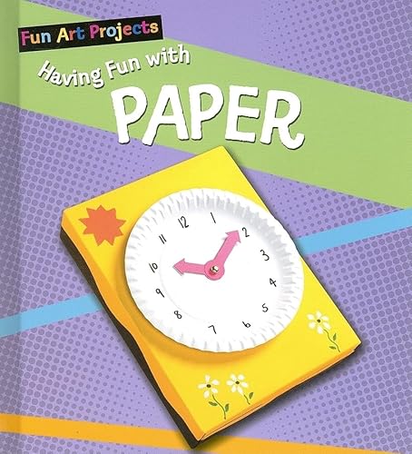 Imagen de archivo de Having Fun With Paper (Fun Art Projects) a la venta por Ergodebooks