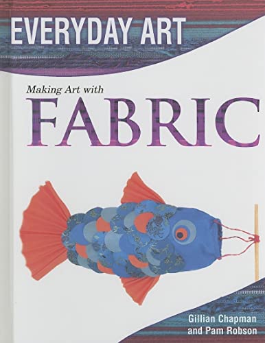 Stock image for Making Art with Fabric for sale by Library House Internet Sales