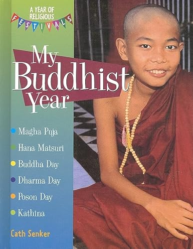 Stock image for My Buddhist Year (A Year of Religious Festivals) for sale by Hippo Books