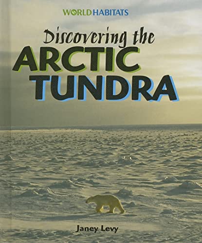 9781404237872: Discovering the Arctic Tundra