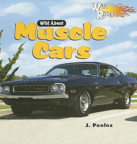 Imagen de archivo de Wild about Muscle Cars a la venta por Better World Books