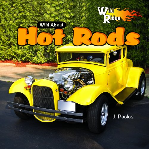 Imagen de archivo de Wild about Hot Rods (Wild Rides!) a la venta por Redux Books