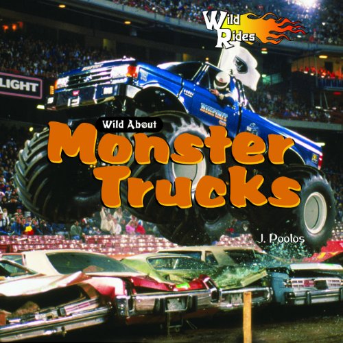 Wild About Monster Trucks (Wild Rides) (9781404237919) by Poolos, J.