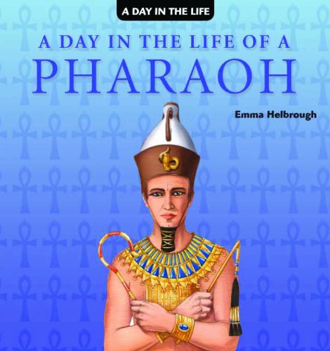 Beispielbild fr A Day in the Life of a Pharaoh zum Verkauf von ThriftBooks-Dallas