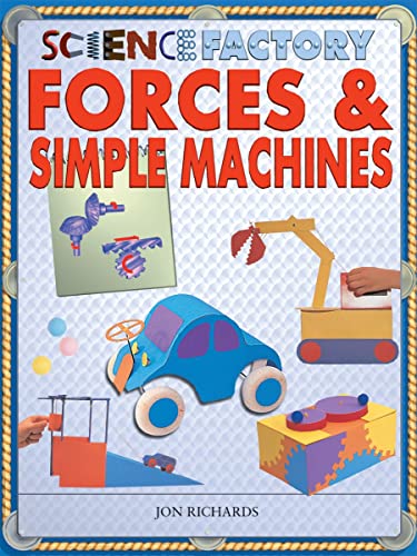 Stock image for Forces & Simple Machines (Science Factory) for sale by Irish Booksellers