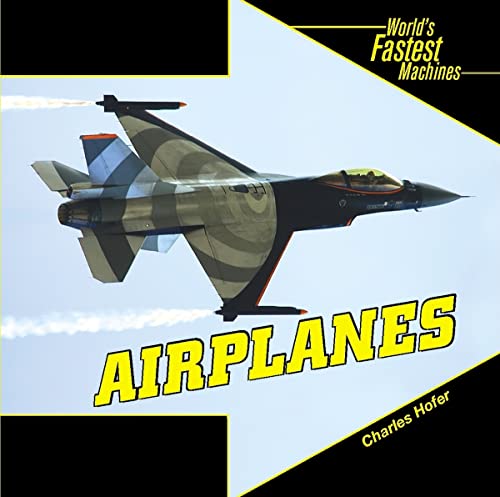 9781404241732: Airplanes (World's Fastest Machines)