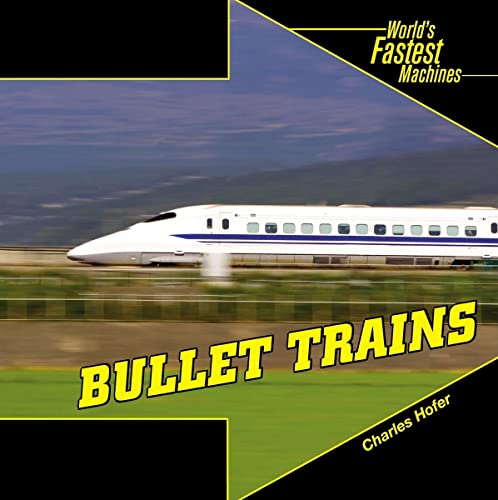 9781404241749: Bullet Trains (Worlds Fastest Machines)