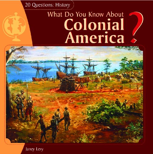 Stock image for What Do You Know about Colonial America? for sale by Better World Books