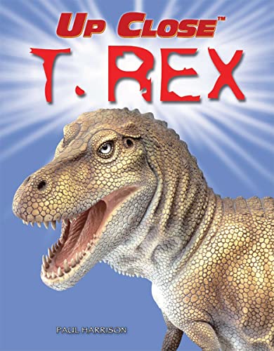 T. Rex (Up Close) (9781404242258) by Harrison, Paul