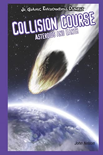 Beispielbild fr Collision Course : Asteroids and Earth zum Verkauf von Better World Books: West