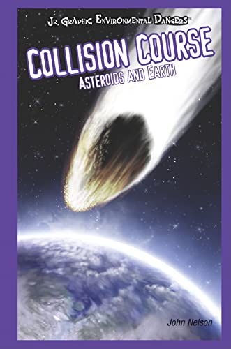 Stock image for Collision Course : Asteroids and Earth for sale by Better World Books: West