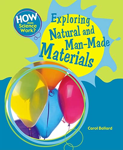 9781404242784: Exploring Natural and Man-Made Materials