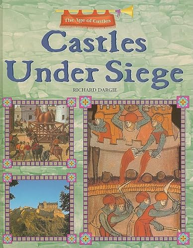 Stock image for Castles Under Siege: The Age of Castles for sale by Booksavers of MD