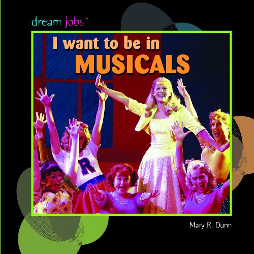 Imagen de archivo de I Want to Be in Musicals a la venta por Better World Books: West