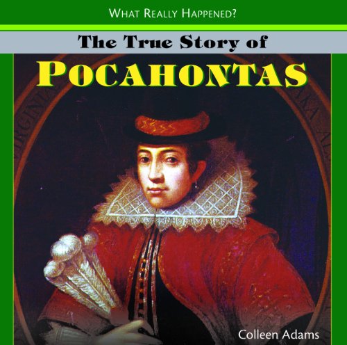 Beispielbild fr The True Story of Pocahontas zum Verkauf von Better World Books