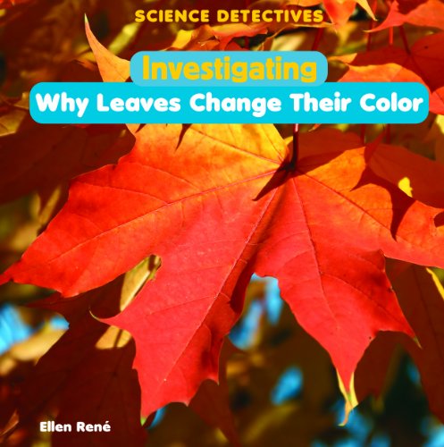 Stock image for Investigating Why Leaves Change Their Color for sale by Better World Books