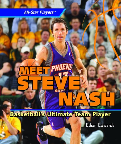 Beispielbild fr Meet Steve Nash: Basketball's Ultimate Team Player (All-Star Players) zum Verkauf von Wonder Book