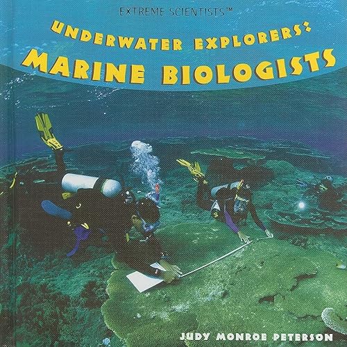 Imagen de archivo de Underwater Explorers: Marine Biologists (Extreme Scientists) a la venta por SecondSale