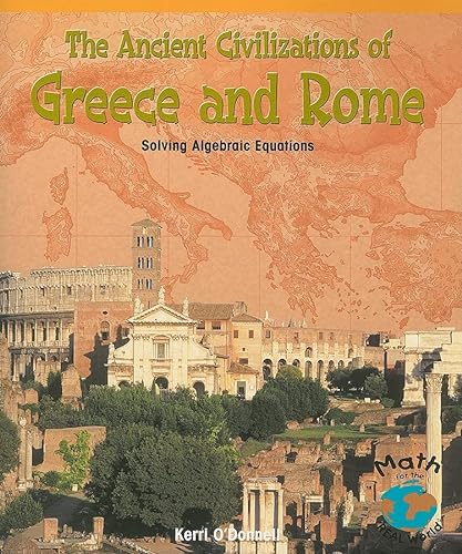 Stock image for The Ancient Civilizations Of Greece And Rome: Solving Algebraic Equations (POWERMATH) for sale by HPB Inc.
