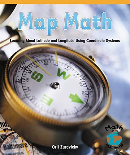 Stock image for Map Math: Learning About Latitude and Longitude Using Coordinate Systems (Powermath) for sale by Wonder Book