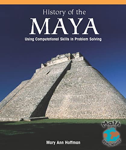 Beispielbild fr The History of the Maya : Using Computational Skills in Problem Solving zum Verkauf von Better World Books