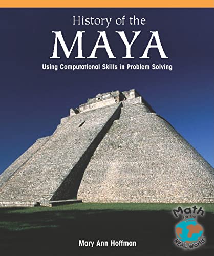 Imagen de archivo de The History of the Maya : Using Computational Skills in Problem Solving a la venta por Better World Books