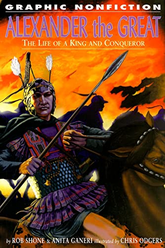 Stock image for Alexander the Great: The Life of a King and a Conqueror (Graphic Nonfiction) for sale by Half Price Books Inc.