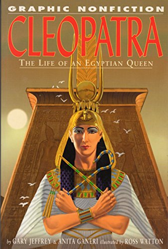 Imagen de archivo de Cleopatra: The Life of an Egyptian Queen (Graphic Nonfiction Biographies Set 2) a la venta por Reliant Bookstore