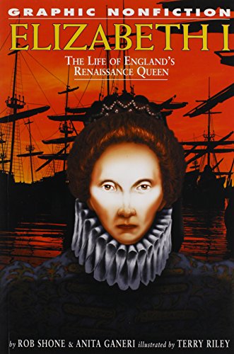 Stock image for Elizabeth I: The Life of England's Renaissance Queen (Graphic Nonfiction Biographies Set 2) for sale by SecondSale