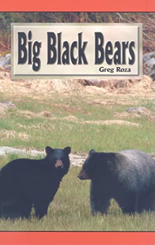 Big Black Bears (Journeys) (9781404254107) by Roza, Greg