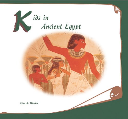 Beispielbild fr Kids in Ancient Egypt zum Verkauf von Wonder Book