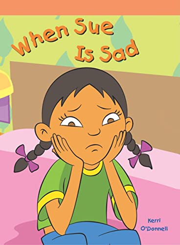 Stock image for When Sue Is Sad (Neighborhood Readers) for sale by Your Online Bookstore