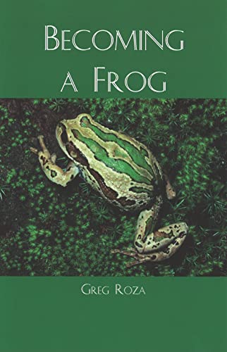 Becoming a Frog (9781404258495) by Roza, Greg