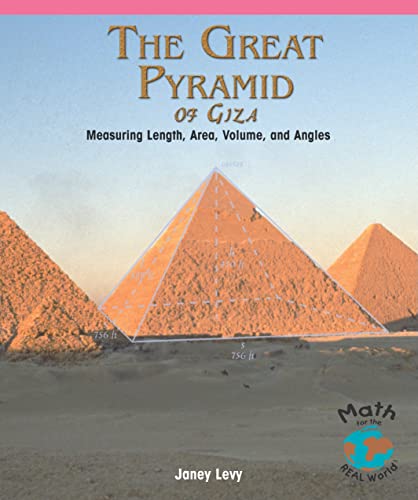 9781404260597: The Great Pyramid of Giza: Measuring Length, Area, Volume, and Angles (Math for the Real World)