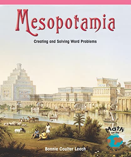 Beispielbild fr Mesopotamia: Creating and Solving World Problems (Math for the Real World) zum Verkauf von Wonder Book