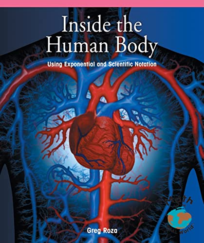 9781404260788: Inside the Human Body: Using Exponential and Scientific Notation