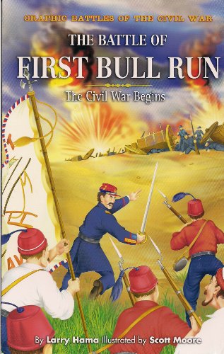 Stock image for The Battle of First Bull Run: The Civil War Begins (Graphic Battles of the Civil War) for sale by HPB-Emerald