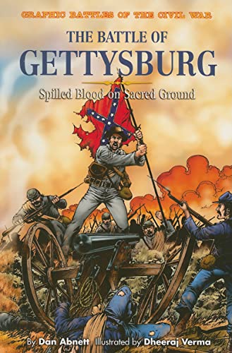 Beispielbild fr The Battle of Gettysburg: Spilled Blood On Sacred Ground (Graphic Battles of the Civil War) zum Verkauf von SecondSale