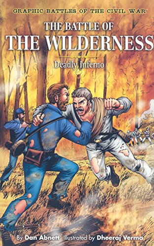 Stock image for The Battle of the Wilderness: Deadly Inferno (Graphic Battles of the Civil War) for sale by Jenson Books Inc