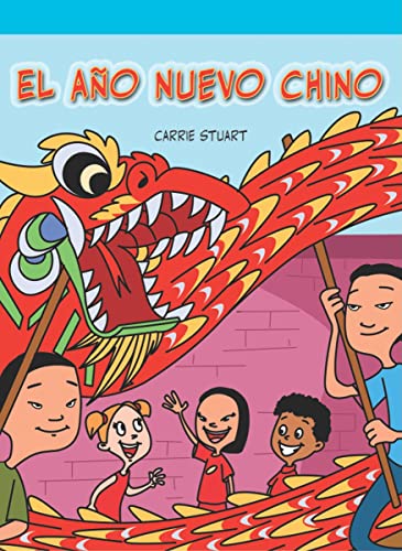 Imagen de archivo de El Año Nuevo Chino (Chinese New Year) a la venta por ThriftBooks-Atlanta