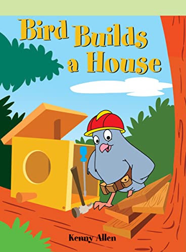 9781404266902: Bird Builds a House (Neighborhood Readers)