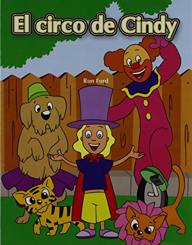 El circo de Cindy/ Cindy's Backyard Circus (Neighborhood Readers Level F) (Spanish Edition) (9781404271388) by Ford, Ron