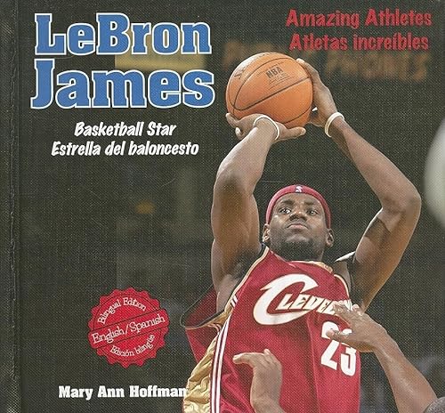 Beispielbild fr Lebron James: Basketball Star - Estrella del Baloncesto (Amazing Athletes / Atletas Increibles) (Spanish and English Edition) zum Verkauf von Irish Booksellers