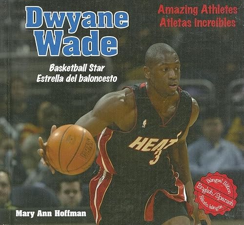 Beispielbild fr Dwayne Wade : Basketball Star/Estrella del Baloncesto zum Verkauf von Better World Books: West